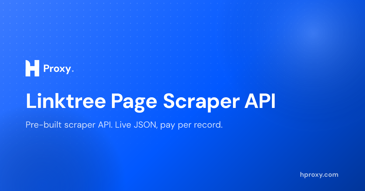 Linktree Page Scraper API | HProxy