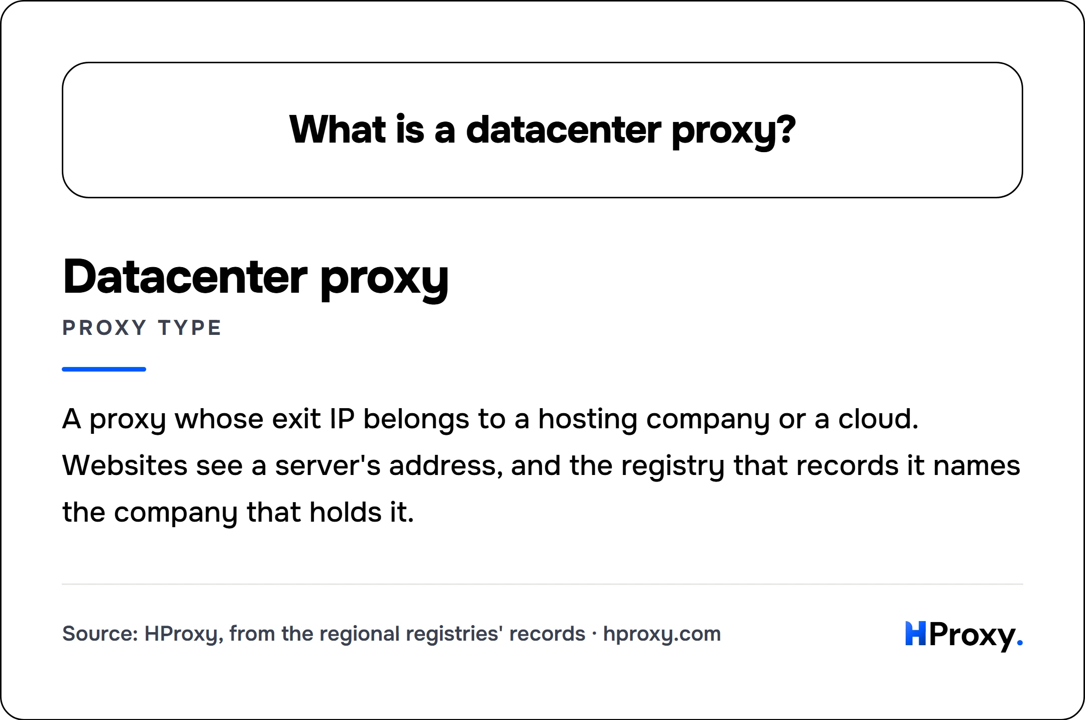 What is a datacenter proxy?. Datacenter proxy (proxy type): A proxy whose exit IP belongs to a hosting company or a cloud. Websites see a server's address, and the registry that records it names the company that holds it.