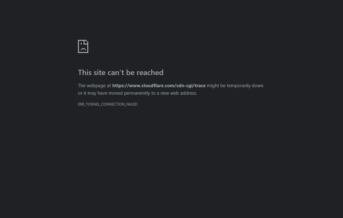 The Chrome error page reading This site cannot be reached, with the code ERR_TUNNEL_CONNECTION_FAILED at the bottom.