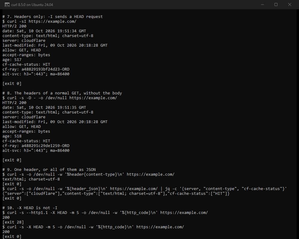 Terminal capture of the response header tests, 10 October 2026. curl -sI and curl -s -D - -o /dev/null both print the headers of example.com: HTTP/2 200, content-type text/html, server cloudflare and eight more. -w '%header{content-type}' prints text/html; charset=utf-8. -w '%{header_json}' piped to jq prints the server, content-type and cf-cache-status values as JSON arrays. curl -X HEAD over --http1.1 prints 200 and then exit 28. The same over HTTP/2 prints 200 and exit 0.