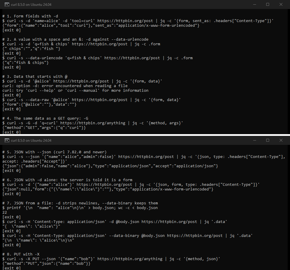 Two terminal captures from 10 October 2026, curl 8.5.0, one above the other. Above: -d name=alice -d tool=curl reaches httpbin as a form with both fields, sent as application/x-www-form-urlencoded. -d 'q=fish & chips' arrives as two broken fields, while --data-urlencode keeps fish & chips whole. -d '@alice' stops with curl: option -d: error encountered when reading a file. --data-raw sends @alice as text. -G -d q=curl turns into a GET with q in the query. Below: --json arrives as JSON with Content-Type and Accept set to application/json. The same JSON sent with -d arrives as one form key. A JSON file sent with -d loses its newlines, and with --data-binary keeps them. -X PUT --json arrives as a PUT.