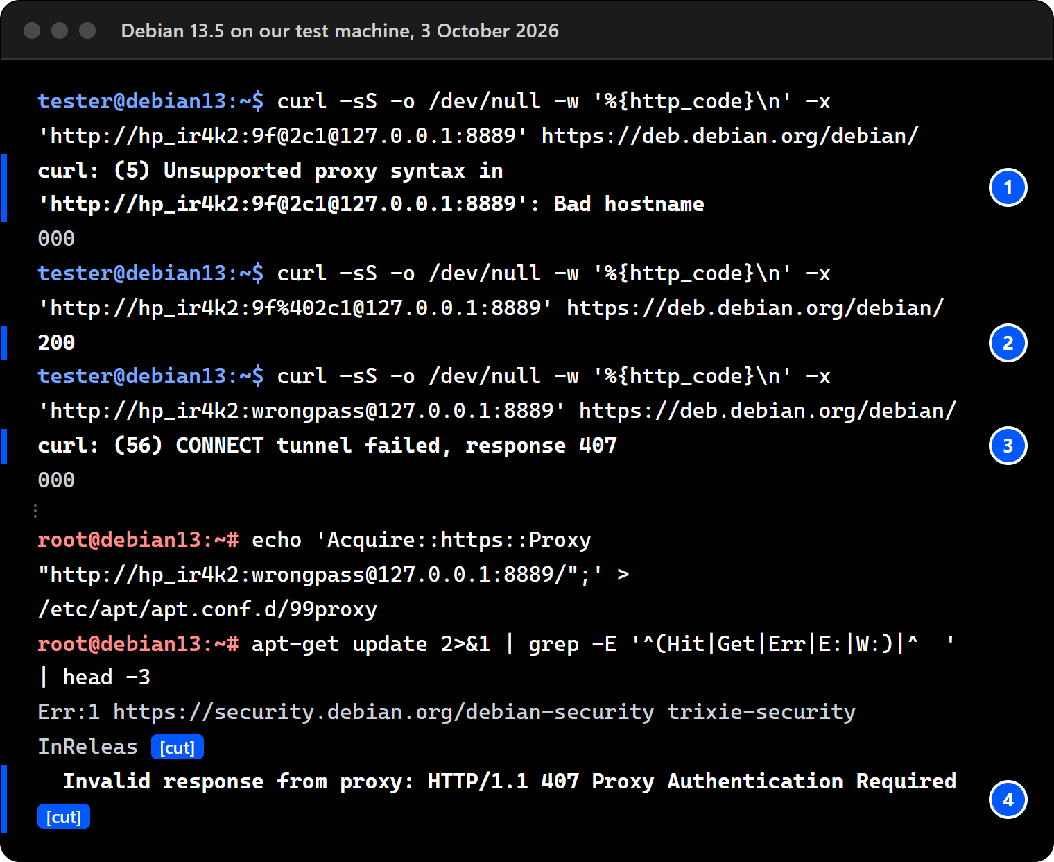 Terminal on Debian 13.5: curl refuses a proxy address with a plain @ in the password (Unsupported proxy syntax, Bad hostname), accepts it written as %40 (200), fails with a wrong password (CONNECT tunnel failed, response 407), and apt prints Invalid response from proxy: HTTP/1.1 407 Proxy Authentication Required.