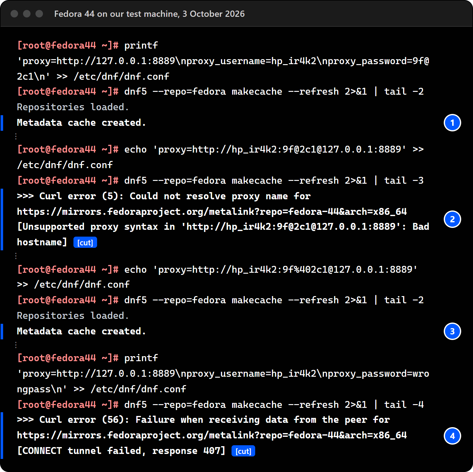 Terminal on Fedora 44: proxy_username and proxy_password with an @ in the password work; the same password written plainly into the proxy address fails with Curl error (5) Unsupported proxy syntax, Bad hostname; written as %40 it works; a wrong password fails with Curl error (56) CONNECT tunnel failed, response 407.