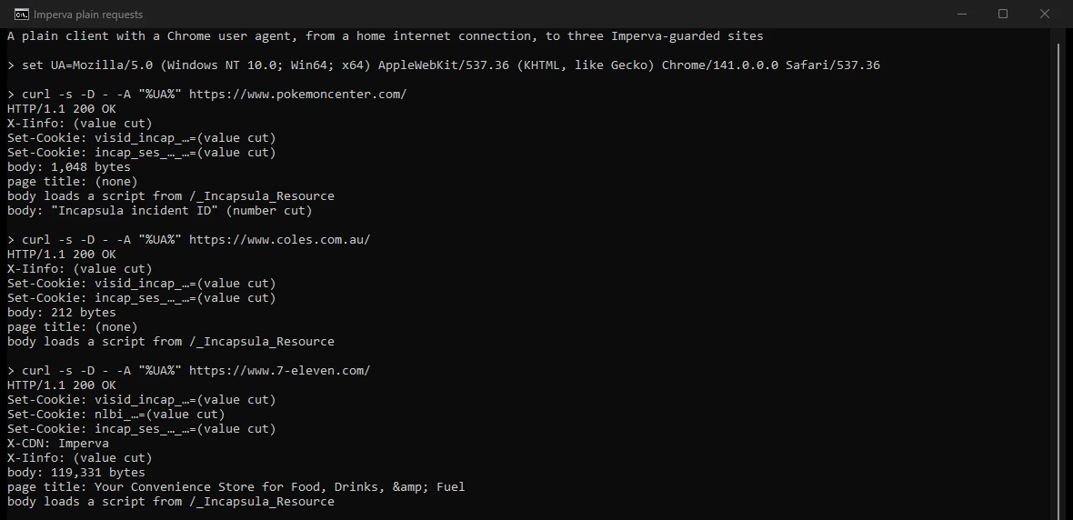 Our terminal on October 22, 2026: curl with a Chrome 141 user agent from a home internet connection to pokemoncenter.com, coles.com.au and 7-eleven.com. All three answered HTTP/1.1 200 OK with Imperva's visid_incap and incap_ses cookies and an X-Iinfo header. Pokemon Center sent 1,048 bytes with no title and an Incapsula incident ID; Coles sent 212 bytes with no title and one script from /_Incapsula_Resource; 7-Eleven sent its 119,331-byte homepage with X-CDN: Imperva.