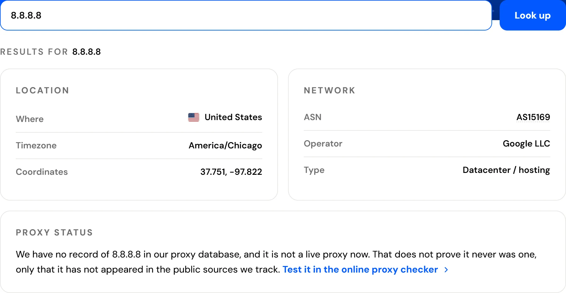 Our IP lookup answering for Google's public DNS address: network AS15169, operator Google LLC, type Datacenter / hosting.